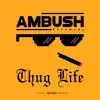 Ambush Buzzworl - Thug Life - Single